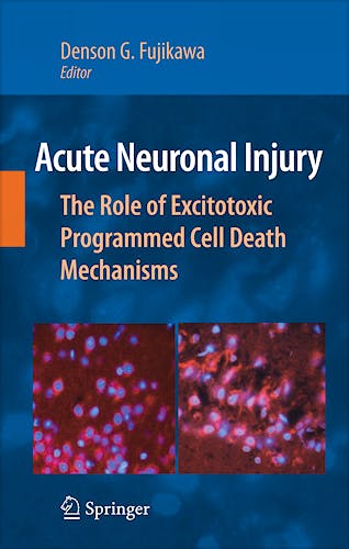 Portada del libro 9780387732251 Acute Neuronal Injury. the Role of Excitotoxic Programmed Cell Death Mechanisms