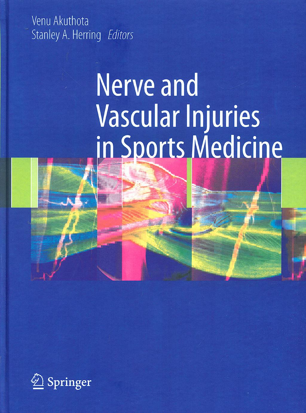 Portada del libro 9780387765990 Nerve and Vascular Injuries in Sports Medicine