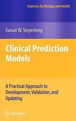 Portada del libro 9780387772431 Clinical Prediction Models. A Practical Approach to Development, Validation, and Updating (Statistics for Biology and Health) (Hardcover)
