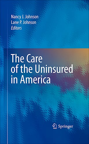 Portada del libro 9780387783079 The Care of the Uninsured in America