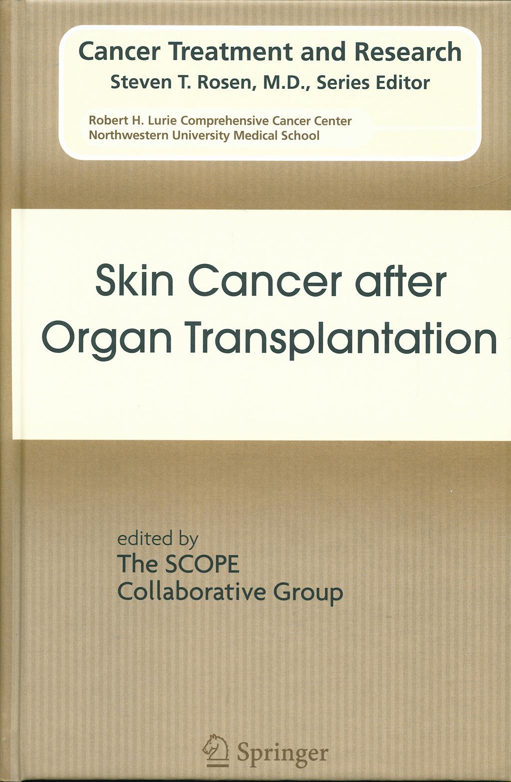 Portada del libro 9780387785738 Skin Cancer after Organ Transplantation (Cancer Treatment and Research, Vol. 146)