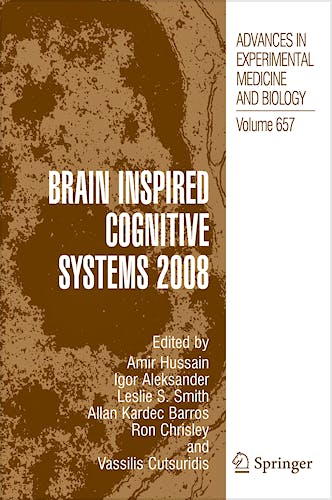 Portada del libro 9780387790992 Brain Inspired Cognitive Systems 2008 (Advances in Experimental Medicine and Biology, Vol. 657)