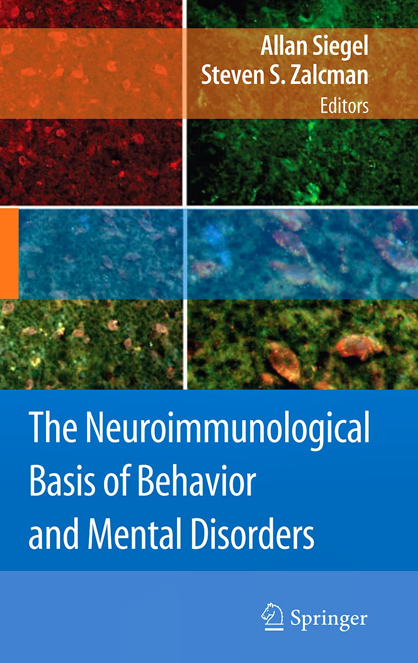 Portada del libro 9780387848501 The Neuroimmunological Basis of Behavior and Mental Disorders