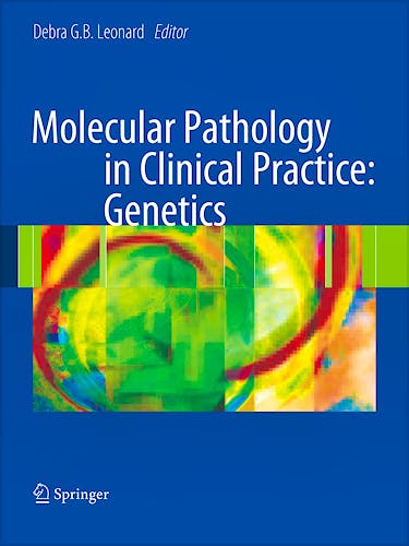 Portada del libro 9780387873732 Molecular Pathology in Clinical Practice: Genetics