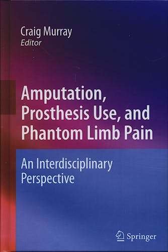 Portada del libro 9780387874616 Amputation, Prosthesis, and Phantom Limb Pain. an Interdisciplinary Perspective