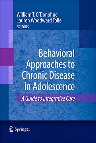 Portada del libro 9780387876863 Behavioral Approaches to Chronic Disease in Adolescence: A Guide to Integrative Care