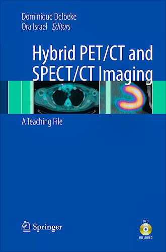 Portada del libro 9780387928197 Hybrid PET/CT and SPECT/CT Imaging. A Teaching File (Hardcover)