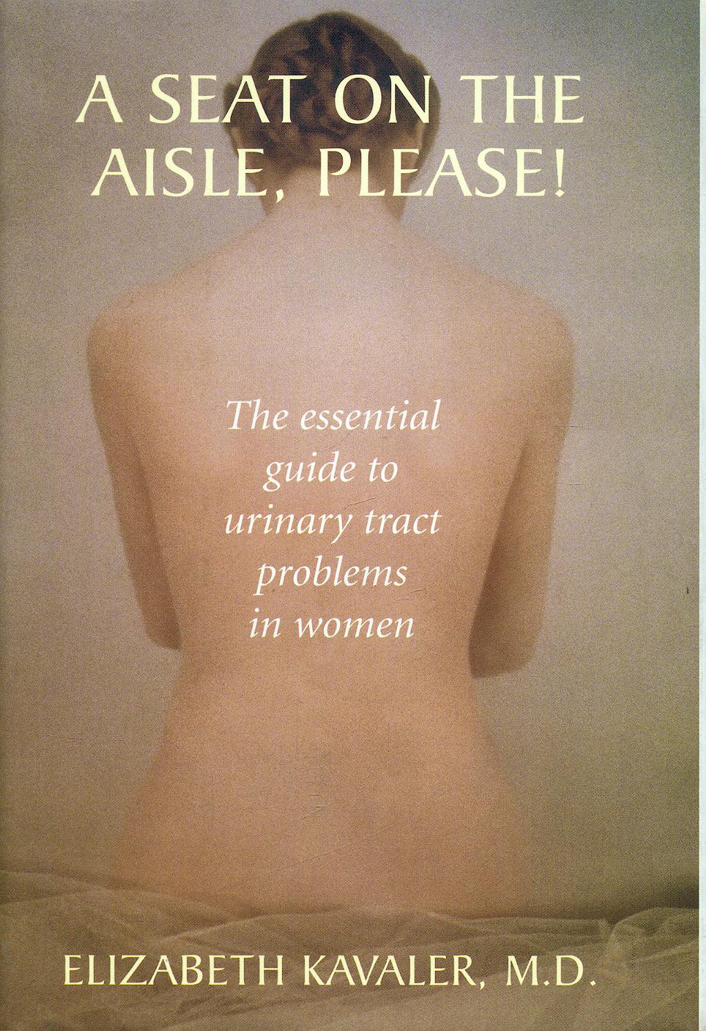 Portada del libro 9780387955094 A Seat on the Aisle, Please! The Essential Guide to Urinary Tract Problems in Women