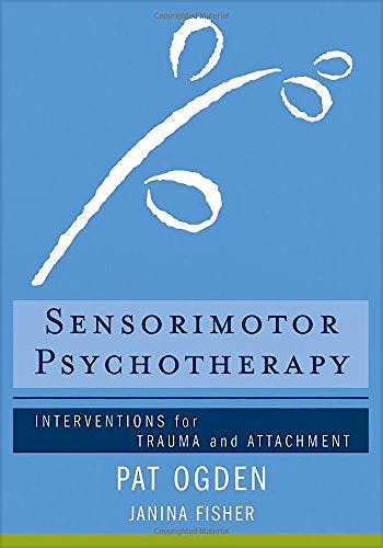 Portada del libro 9780393706130 Sensorimotor Psychotherapy. Interventions for Trauma and Attachment