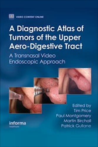 Portada del libro 9780415466301 A Diagnostic Atlas of Tumours of the Upper Aero-Digestive Tract. A Transnasal Video Endoscopic Approach