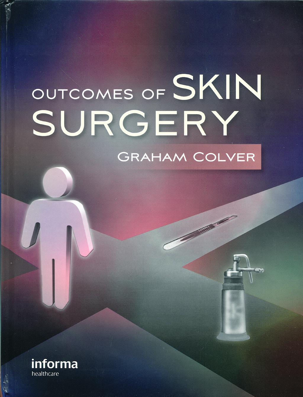 Outcomes Of Skin Surgery: 9780415470384: Colver, G | Axon.es