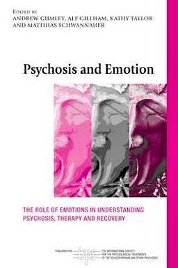 Portada del libro 9780415570404 Psychosis and Emotion. the Role of Emotions in Understanding Psychosis, Therapy and Recovery (Hardcover)