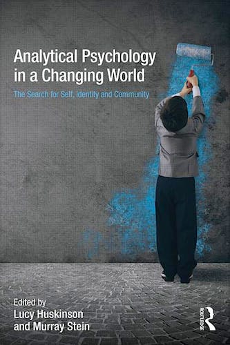Portada del libro 9780415721288 Analytical Psychology In a Changing World. The Search For Self, Identity And Community (Softcover)