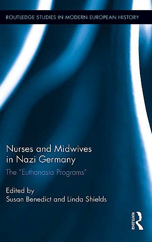 Portada del libro 9780415896658 Nurses and Midwives in Nazi Germany. The Euthanasia Programs