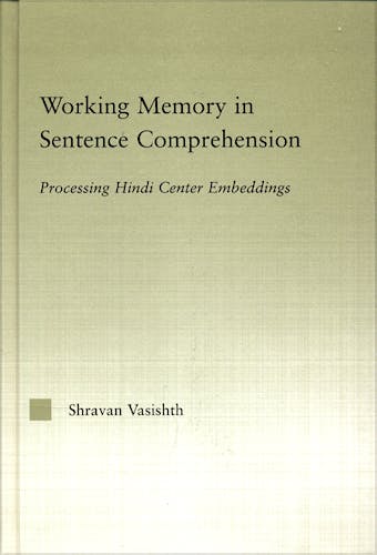 Portada del libro 9780415967617 Working Memory in Sentence Comprehension. Processing Hindi Center Embe