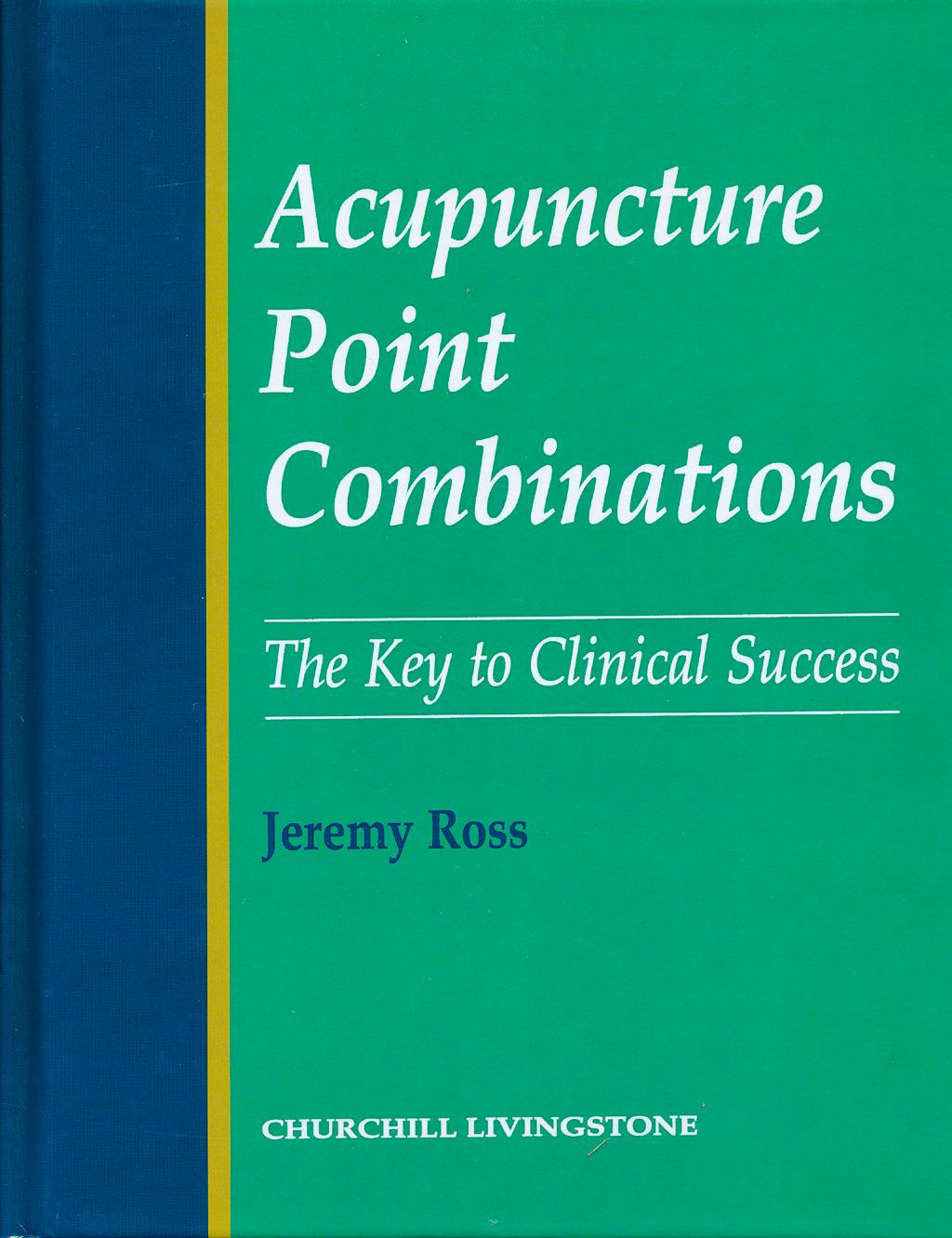 Portada del libro 9780443050060 Acupuncture Point Combinations