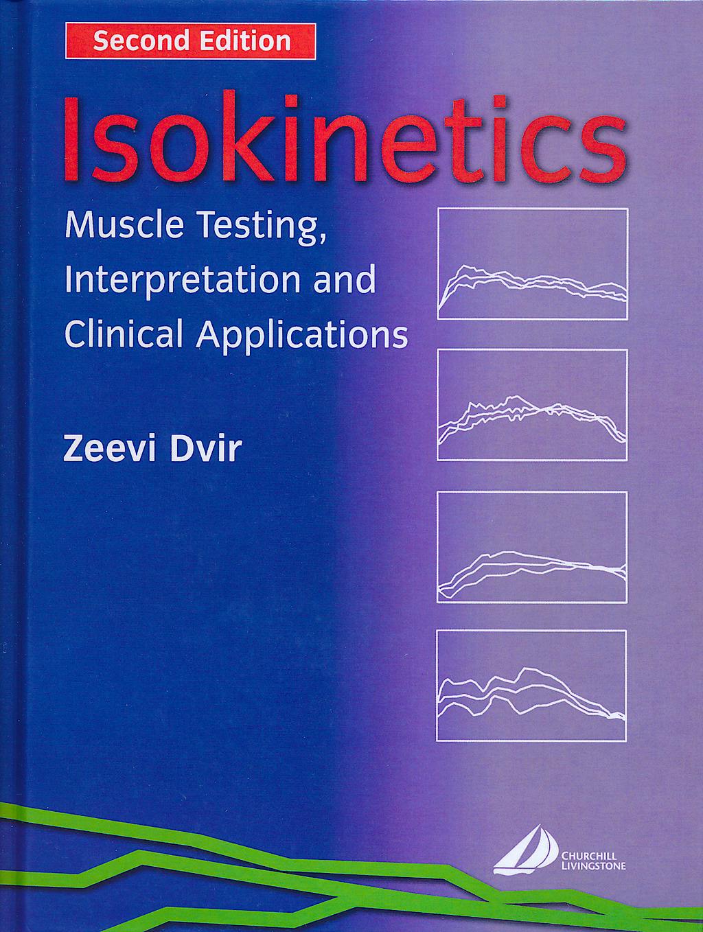 Portada del libro 9780443071997 Isokinetcs. Muscle Testing, Interpretation and Clinical Applications