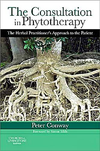 Portada del libro 9780443074929 The Consultation in Phytotherapy the Herbal Practitioner's Approach to the Patient