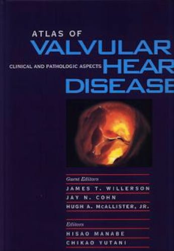 Portada del libro 9780443079535 Atlas of Valvular Heart Disease: Clinical and Pathologic Aspects