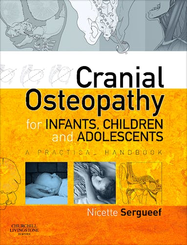 Portada del libro 9780443103520 Cranial Osteopathy for Infants, Children and Adolescents. a Practical Handbook