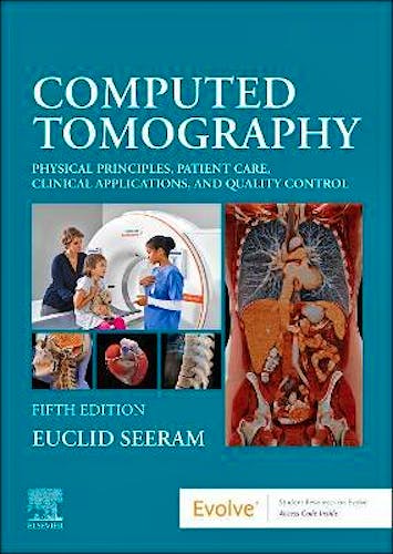 Computed Tomography. Physical Principles, Patient Care, Clinical Applications, and Quality Control