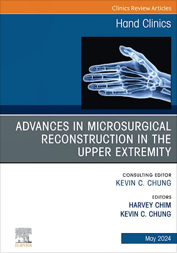 Portada del libro 9780443130137 Advances in Microsurgical Reconstruction in the Upper Extremity. An Issue of Hand Clinics