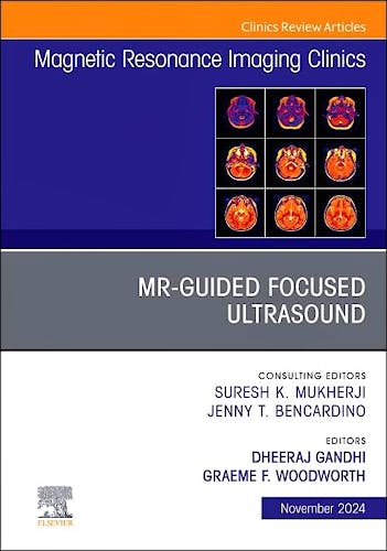Portada del libro 9780443246661 MR-Guided Focused Ultrasound, An Issue Of Magnetic Resonance Imaging Clinics Of North America (Volume 32-4)