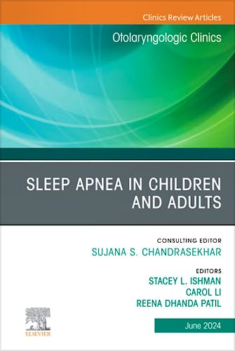 Portada del libro 9780443294068 Sleep Apnea In Children And Adults, An Issue of Otolaryngologic Clinics Of North America: Volume 57-3