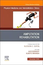 Portada del libro 9780443296901 Amputation Rehabilitation, An Issue of Physical Medicine and Rehabilitation Clinics Of North America (Volume 35-4)