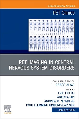 Portada del libro 9780443297984 PET Imaging In Central Nervous System Disorders, An Issue Of Pet Clinics,20-1