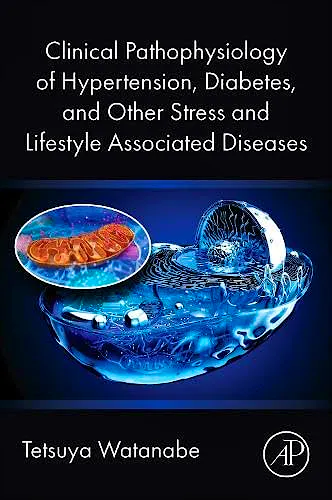 Portada del libro 9780443331619 Clinical Pathophysiology of Hypertension, Diabetes, and Other Stress and Lifestyle Associated Diseases