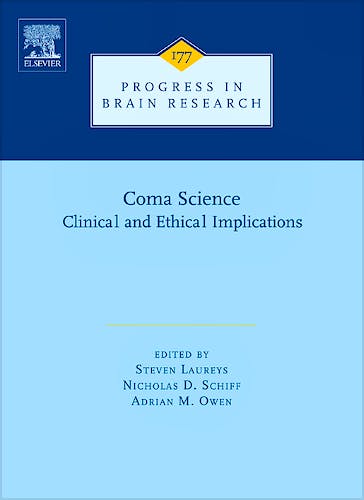 Portada del libro 9780444534323 Progress in Brain Research, Vol. 177: Coma Science. Clinical and Ethical Implications