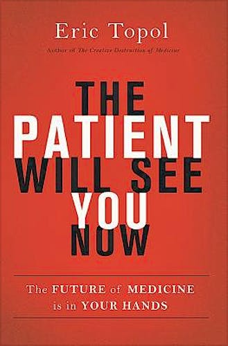 Portada del libro 9780465054749 The Patient Will See You Now. the Future of Medicine is in Your Hands