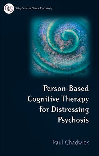 Portada del libro 9780470019320 Person-Based Cognitive Therapy for Distressing Psychosis