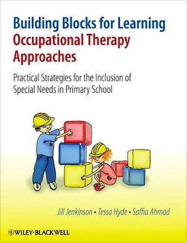 Portada del libro 9780470058572 Building Blocks for Learning Occupational Therapy Approaches: Practical Strategies