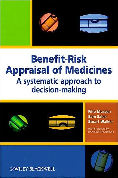Portada del libro 9780470060858 Benefit-Risk Appraisal of Medicines. a Systematic Approach to Decision-Making
