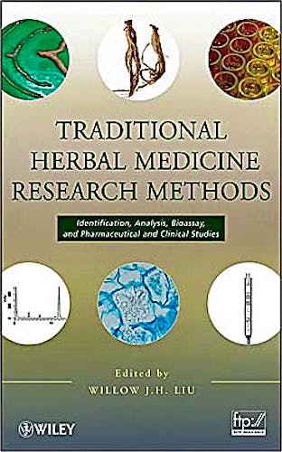 Portada del libro 9780470149362 Traditional Herbal Medicine Research Methods. Identification, Analysis, Bioassay, and Pharmaceutical and Clinical Studies