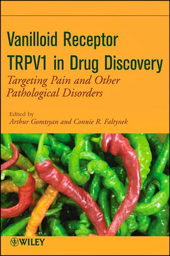 Portada del libro 9780470175576 Vanilloid Receptor Trpv1 in Drug Discovery. Targeting Pain and Other Pathological Disorders