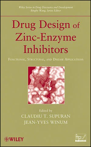 Portada del libro 9780470275009 Drug Design of Zinc-Enzyme Inhibitors. Functional, Structural, and Disease Applications