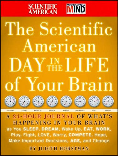 Portada del libro 9780470376232 The Scientific American Day in the Life of Your Brain. a 24 Hour Journal of What's Happening in Your Brain