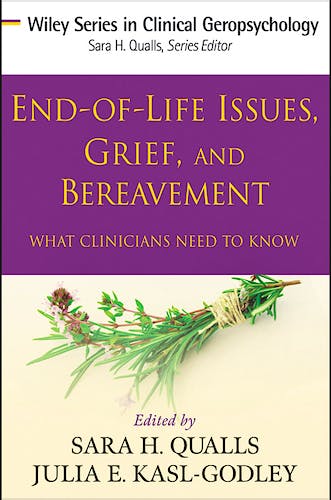 Portada del libro 9780470406939 End-of-Life Issues, Grief, and Bereavement. What Clinicians Need to Know