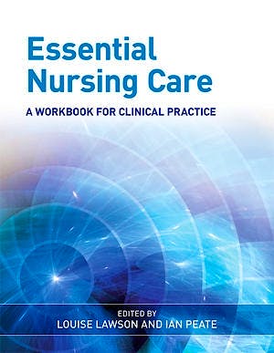 Portada del libro 9780470513033 Essential Nursing Care: A Workbook for Clinical Practice