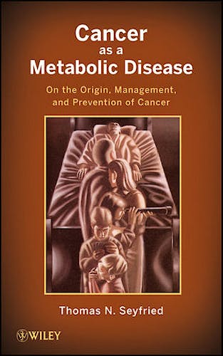 Portada del libro 9780470584927 Cancer as a Metabolic Disease. on the Origin, Management, and Prevention of Cancer