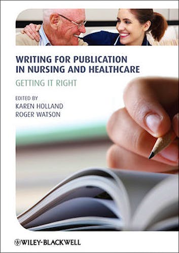 Portada del libro 9780470657829 Writing for Publication in Nursing and Healthcare. Getting It Right