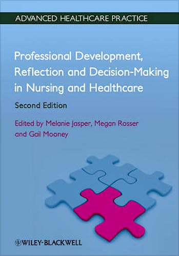 Portada del libro 9780470658383 Professional Development, Reflection and Decision-Making in Nursing and Healthcare