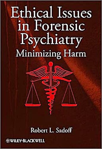 Portada del libro 9780470670132 Ethical Issues in Forensic Psychiatry. Minimizing Harm