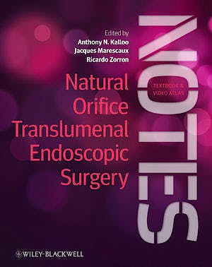 Portada del libro 9780470671030 Natural Orifice Translumenal Endoscopic Surgery. Textbook and Video Atlas