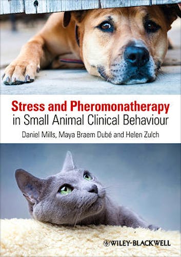 Portada del libro 9780470671184 Stress and Pheromonatherapy in Small Animal Clinical Behaviour
