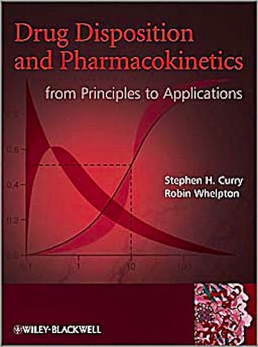 Portada del libro 9780470684467 Drug Disposition and Pharmacokinetics. from Principles to Applications