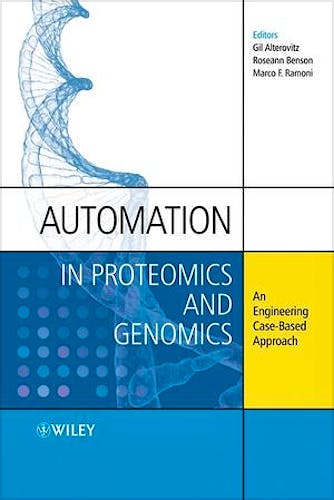 Portada del libro 9780470727232 Automation in Proteomics and Genomics: An Engineering Case-Based Approach